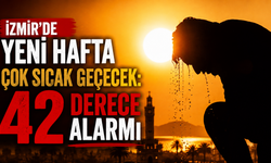 İzmir’de yeni hafta çok sıcak geçecek: 42 derece alarmı