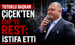 Tutuklu Başkan Çiçek’ten CHP’ye rest: İstifa etti