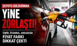 Depoyu doldurmak yine zorlaştı: İzmir, İstanbul, Ankara’da fiyat farkı dikkat çekti