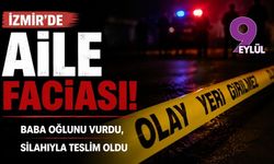 İzmir’de aile faciası: Baba oğlunu vurdu, silahıyla teslim oldu