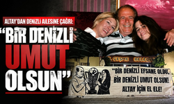 Altay’dan Denizli ailesine çağrı: 'Bir Denizli umut olsun'