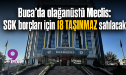 Buca’da olağanüstü Meclis: SGK borçları için 18 taşınmaz satılacak