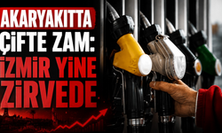 Akaryakıtta çifte zam: İzmir yine zirvede