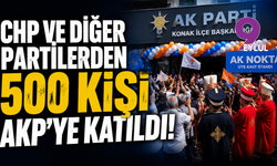 CHP ve Diğer Partilerden 500 Kişi AKP'ye Katıldı!