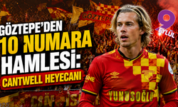 Göztepe’den 10 numara hamlesi: Cantwell heyecanı