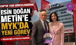 CHP'de Esin Doğan Metin’e MYK’da görev