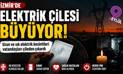 İzmir’de elektrik çilesi büyüyor