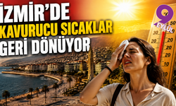 İzmir’de kavurucu sıcaklar geri dönüyor: Termometreler 35 dereceyi görecek