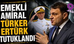 Emekli Tuğamiral Türker Ertürk tutuklandı