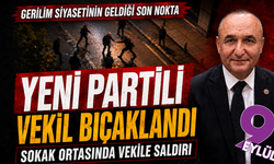 Siyaset dünyasını sarsan saldırı: YENİ Partili vekil bıçaklandı