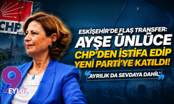 Eskişehir'de flaş transfer: Ayşe Ünlüce CHP'den istifa edip YENİ Parti'ye katıldı