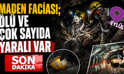 Maden ocağı faciası; Ölü ve yaralılar var