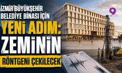 İzmir Büyükşehir Belediye Binası için yeni adım: Zeminin röntgeni çekilecek
