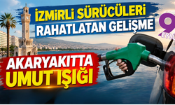 Petrolde tansiyon düştü: İzmir’de akaryakıt için umut doğdu