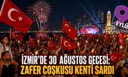 İzmir’de 30 Ağustos gecesi: Zafer coşkusu kenti sardı