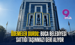 Ödemeler durdu: Buca Belediyesi sattığı taşınmazı geri alıyor