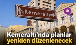 Kemeraltı’nda planlar yeniden düzenlenecek