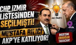 CHP İzmir Listesinden Seçilmişti: Mustafa Bilici AKP’ye Katılıyor!