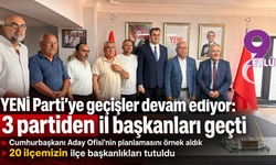 YENİ Parti’ye geçişler devam ediyor: 3 partiden il başkanları geçti