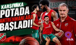 Karşıyaka potada antrenmanlara başladı