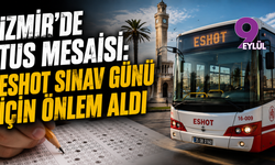 İzmir’de TUS mesaisi: ESHOT sınav günü için önlem aldı