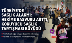 Türkiye’de sağlık alarmı: Hekime başvuru arttı, koruyucu sağlık tartışması büyüdü