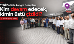YENİ Parti’de kongre hesapları: Kim devam edecek, kimin üstü çizildi?