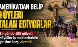 Amerika’dan gelip köyleri talan ediyorlar: Bingöl’de JES nöbeti