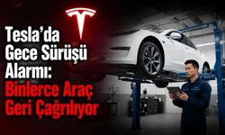 Tesla’da Gece Sürüşü Alarmı: Binlerce Araç Geri Çağrılıyor
