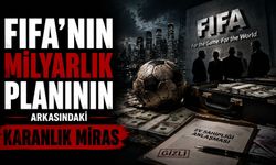 FIFA’nın milyarlık planının arkasındaki karanlık miras