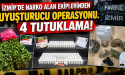 İzmir'de Narko Alan ekiplerinden uyuşturucu operasyonu: 4 tutuklama!