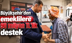 Büyükşehir’den emeklilere 90 milyon TL’lik destek