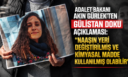 Gürlek'ten Gülistan Doku açıklaması: "Naaşın yeri değiştirilmiş ve kimyasal madde kullanılmış"