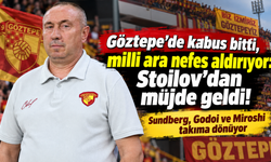 Göztepe'de kabus bitti, milli ara nefes aldırıyor: Stoilov'dan müjde geldi!