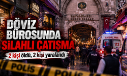 Kapalıçarşı’da döviz bürosunda silahlı çatışma: 2 kişi öldü, 2 kişi yaralandı