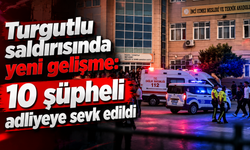 Turgutlu okul saldırısında yeni gelişme: 10 şüpheli adliyeye sevk edildi