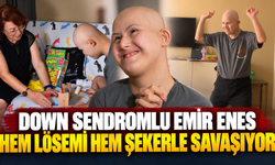 Down sendromlu Emir Enes hem lösemi hem şekerle savaşıyor
