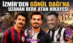 Kaleden setlerin zirvesine: Berk Atan’ın futboldan oyunculuğa uzanan İzmir hikayesi