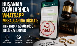 Boşanma Davalarında Whatsapp Mesajlarına Dikkat: Her Ekran Görüntüsü Delil Sayılmıyor