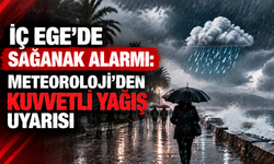 İç Ege’de sağanak alarmı: Meteoroloji’den kuvvetli yağış uyarısı
