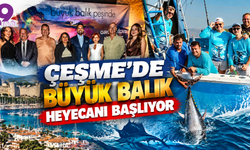 Çeşme’de büyük balık heyecanı başlıyor
