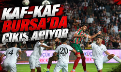 Kaf-Kaf Bursa'da çıkış arıyor: "Artık dur diyelim!"