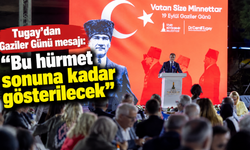 Tugay’dan Gaziler Günü mesajı: “Bu hürmet sonuna kadar gösterilecek”