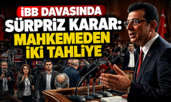 İBB davasında gece yarısı kararı: Mahkemeden 2 tahliye