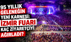 95 yıllık geleneğin yeni karnesi: İzmir Fuarı kaç ziyaretçiyi ağırladı?