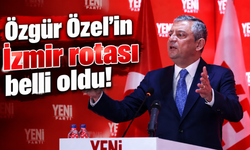Özgür Özel’in İzmir rotası belli oldu
