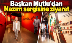 Başkan Mutlu'dan Nazım sergisine ziyaret