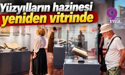 Yüzyılların hazinesi yeniden vitrinde