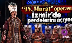 "IV. Murat" operası İzmir'de perdelerini açıyor