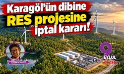 Karagöl'ün dibine RES projesine iptal kararı!